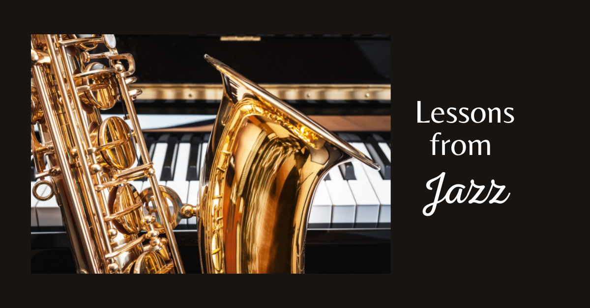 Lessons from Jazz